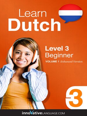 cover image of Learn Dutch - Level 3: Beginner, Volume 1